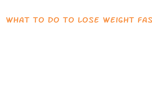 what to do to lose weight fast without exercising