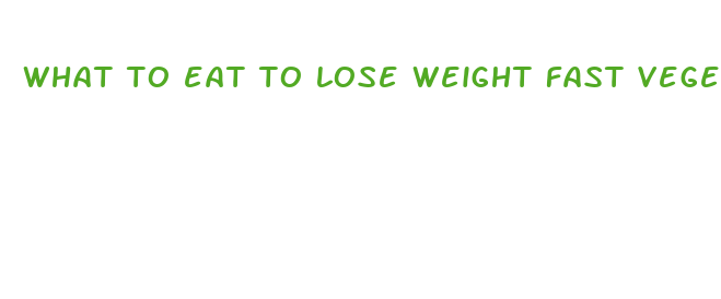 what to eat to lose weight fast vegetarian