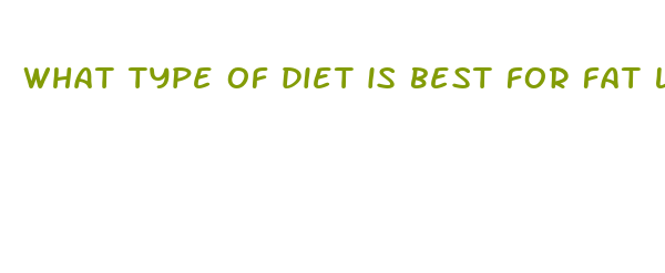 what type of diet is best for fat loss