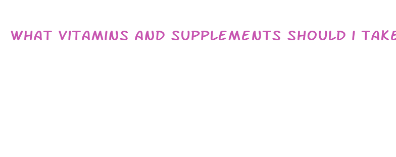 what vitamins and supplements should i take for weight loss