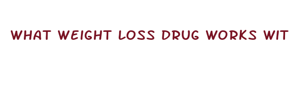 what weight loss drug works with addrrall