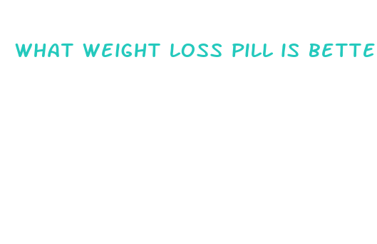 what weight loss pill is better than phentermine