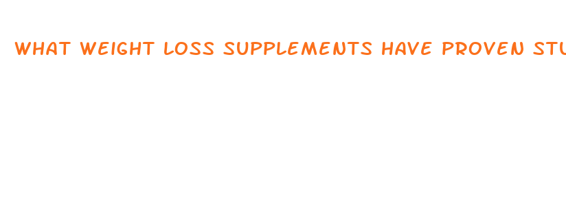 what weight loss supplements have proven studies