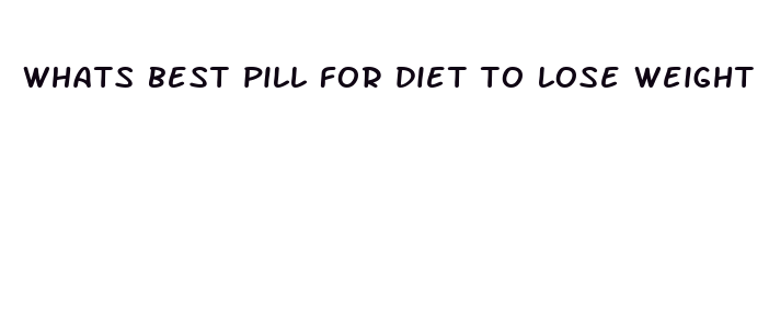 whats best pill for diet to lose weight