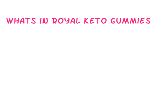 whats in royal keto gummies