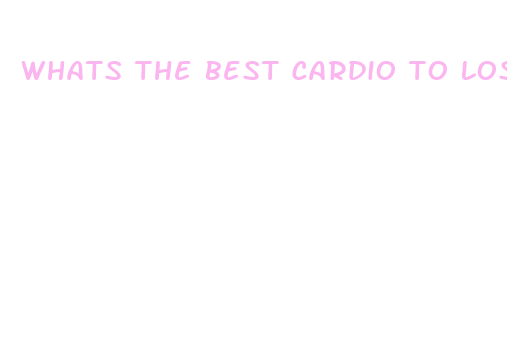 whats the best cardio to lose weight fast