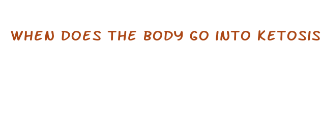 when does the body go into ketosis