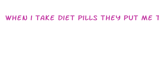 when i take diet pills they put me to sleep