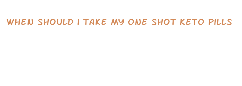 when should i take my one shot keto pills