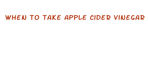 when to take apple cider vinegar pills for weight loss