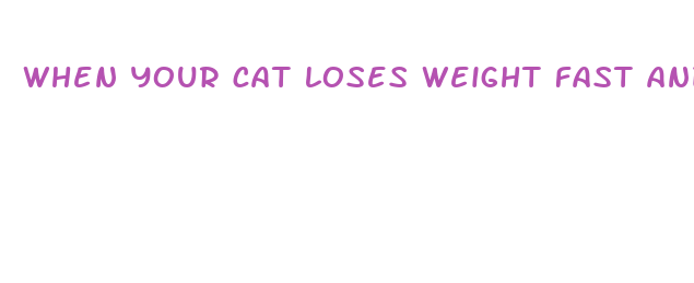 when your cat loses weight fast and constantly drinks water