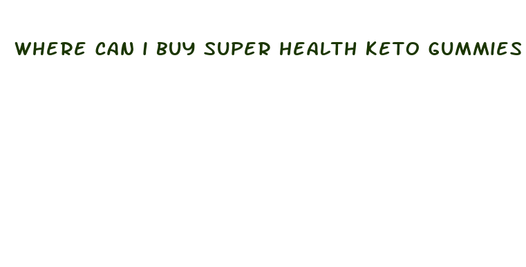 where can i buy super health keto gummies