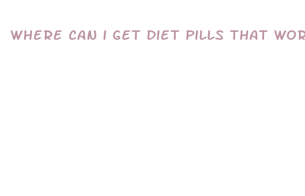 where can i get diet pills that work