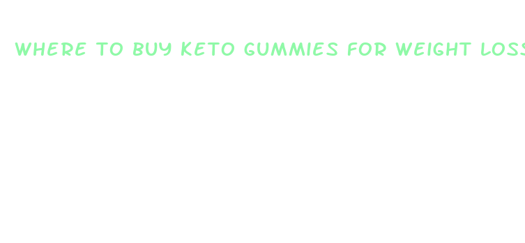 where to buy keto gummies for weight loss