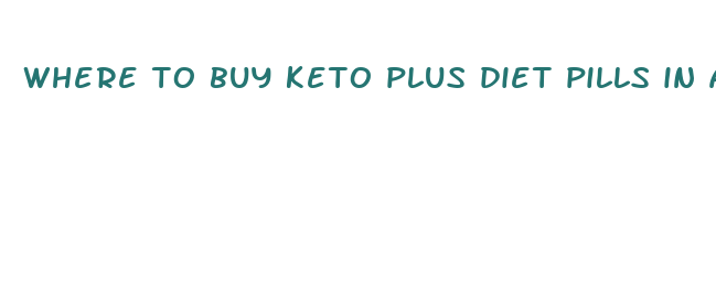 where to buy keto plus diet pills in australia