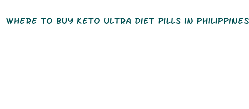 where to buy keto ultra diet pills in philippines