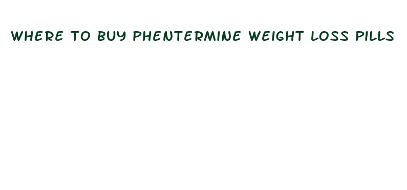 where to buy phentermine weight loss pills