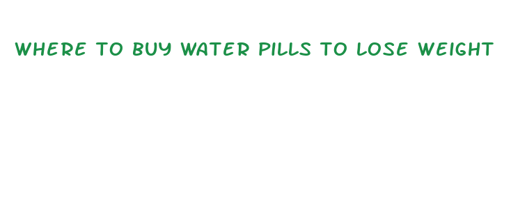 where to buy water pills to lose weight