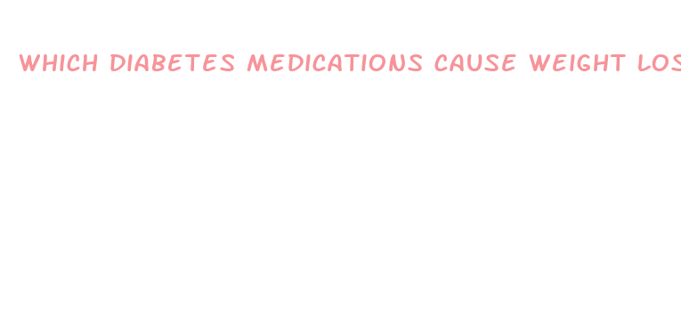 which diabetes medications cause weight loss