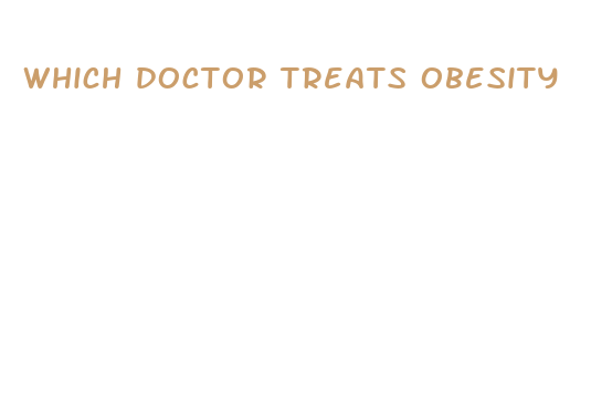 which doctor treats obesity