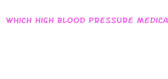 which high blood pressure medication causes weight loss