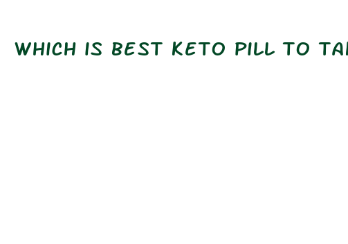 which is best keto pill to take