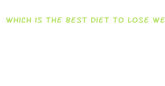 which is the best diet to lose weight fast