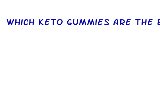 which keto gummies are the best for weight loss