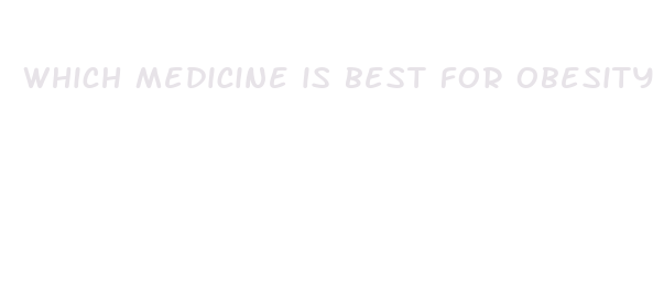 which medicine is best for obesity