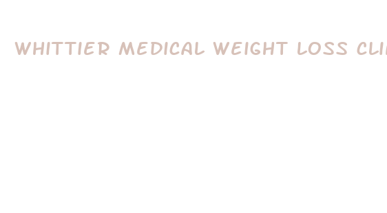 whittier medical weight loss clinic