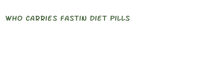 who carries fastin diet pills