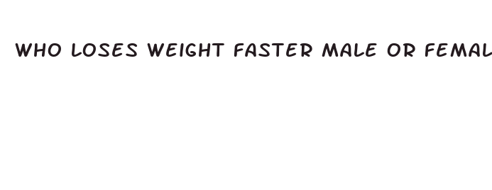 who loses weight faster male or female