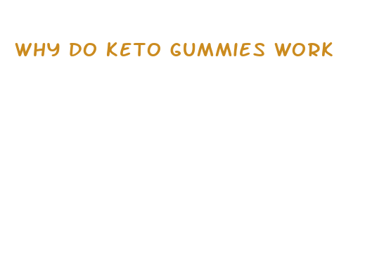 why do keto gummies work