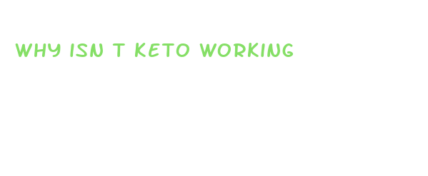 why isn t keto working