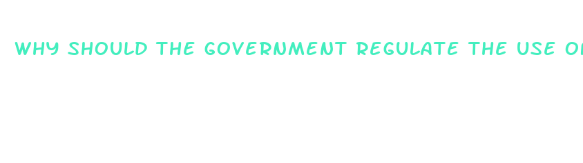 why should the government regulate the use of diet pills