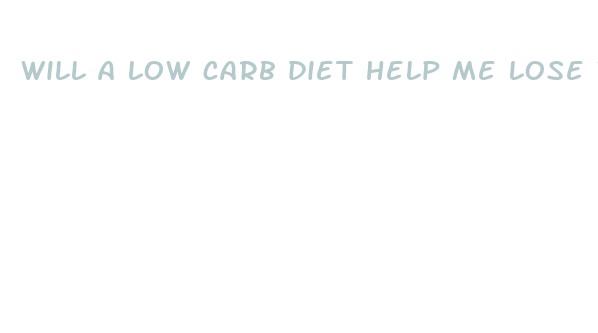 will a low carb diet help me lose weight fast