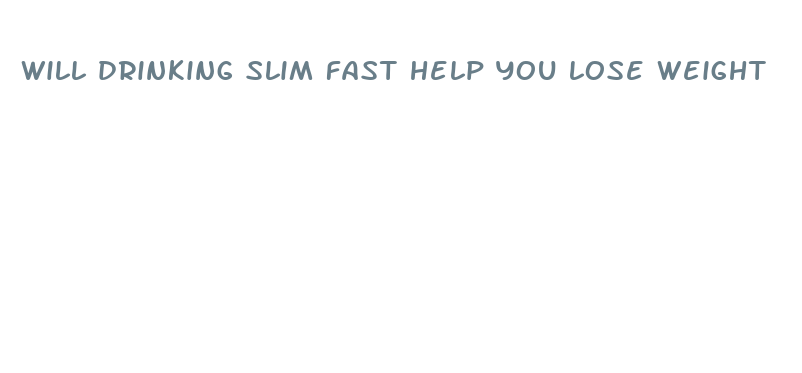 will drinking slim fast help you lose weight