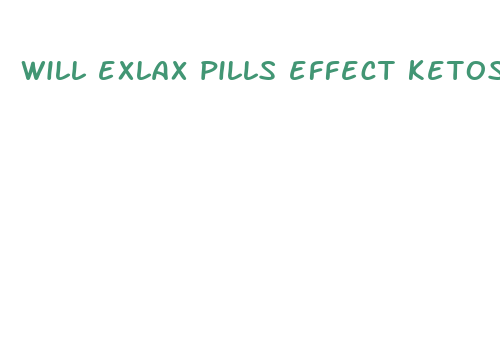 will exlax pills effect ketoses