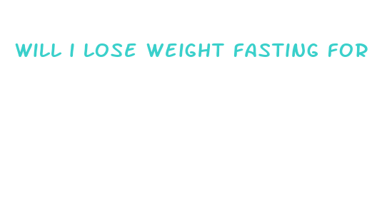 will i lose weight fasting for 24 hours