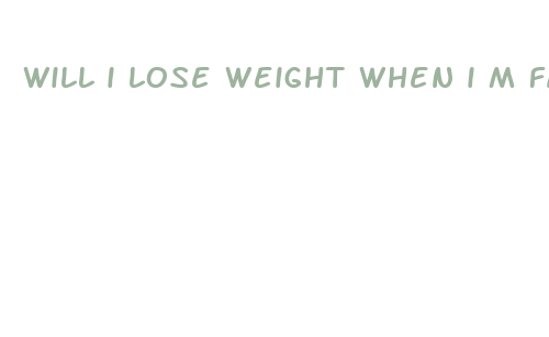 will i lose weight when i m fasting religiously