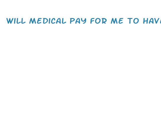 will medical pay for me to have weight loss surgery