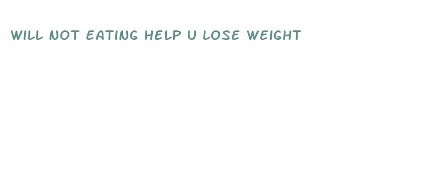 will not eating help u lose weight