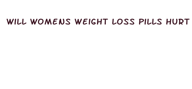 will womens weight loss pills hurt men