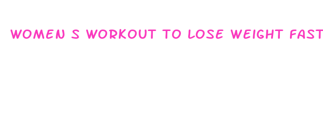 women s workout to lose weight fast