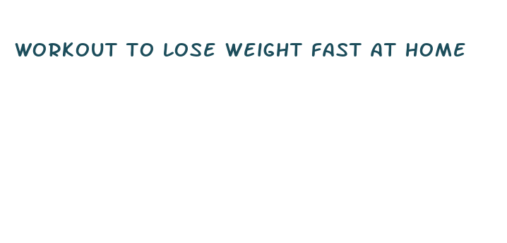 workout to lose weight fast at home