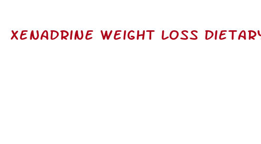 xenadrine weight loss dietary supplement