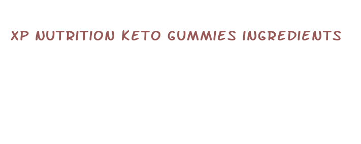 xp nutrition keto gummies ingredients