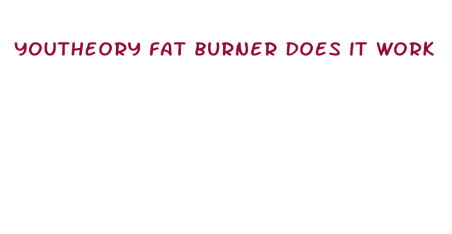 youtheory fat burner does it work