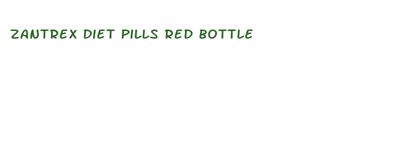 zantrex diet pills red bottle